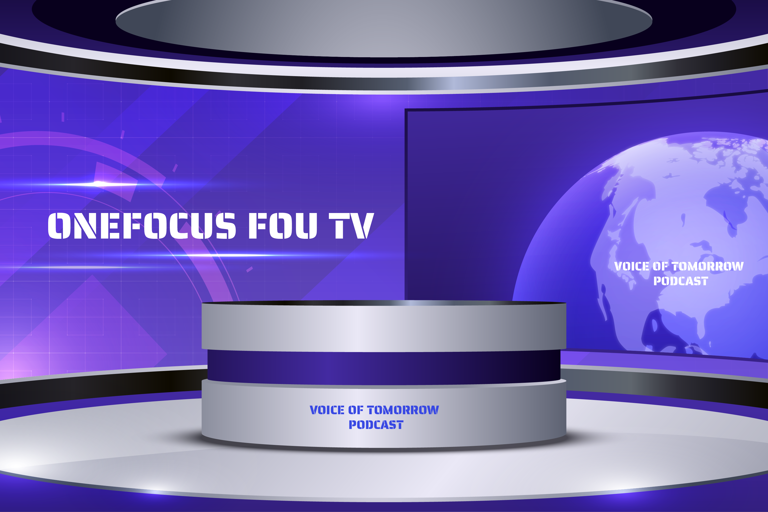 ONEFOCUS FOU TV and Voice of Tomorrow Podcast Banner
